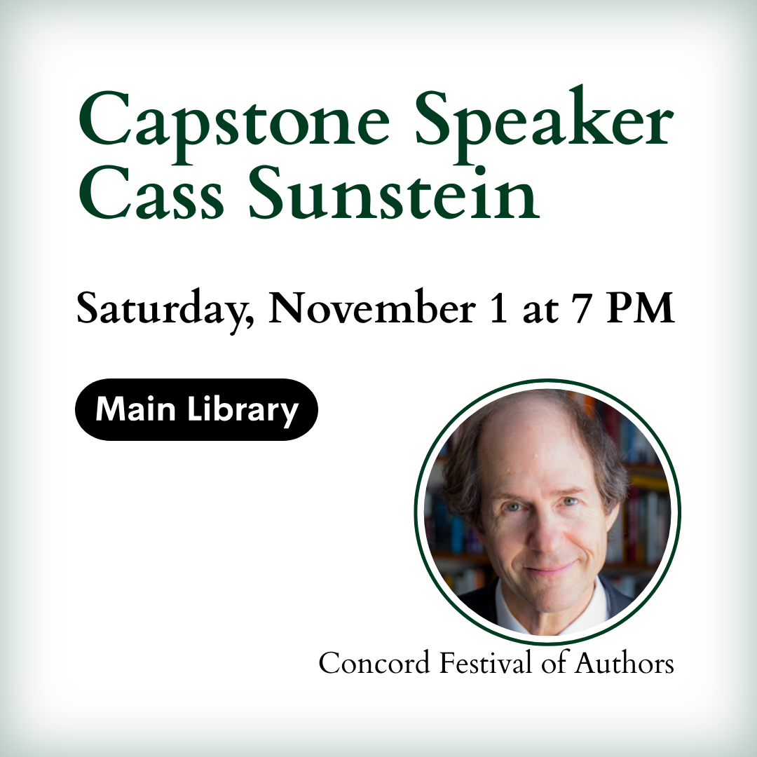 Concord Festival of Authors: Capstone Speaker Cass Sunstein