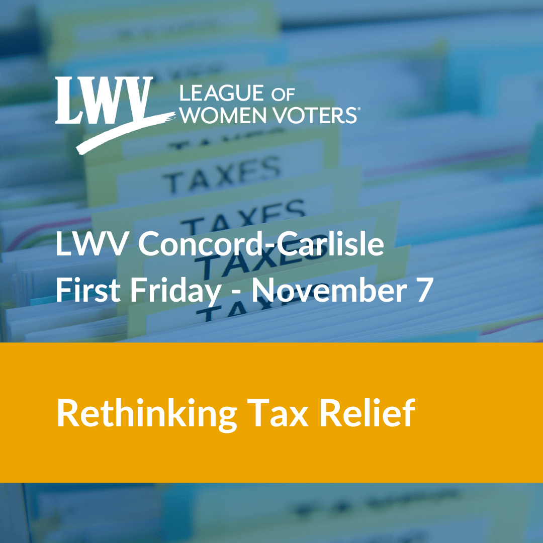 LWVCC First Friday: Rethinking Tax Relief